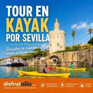 Tour en kayak por Sevilla desde 29€ |Reserva online