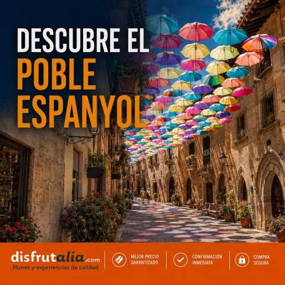 Entradas Poble Espanyol | Precios y horarios 2026