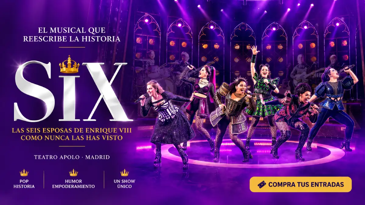 SIX el Musical Madrid puente de octubre